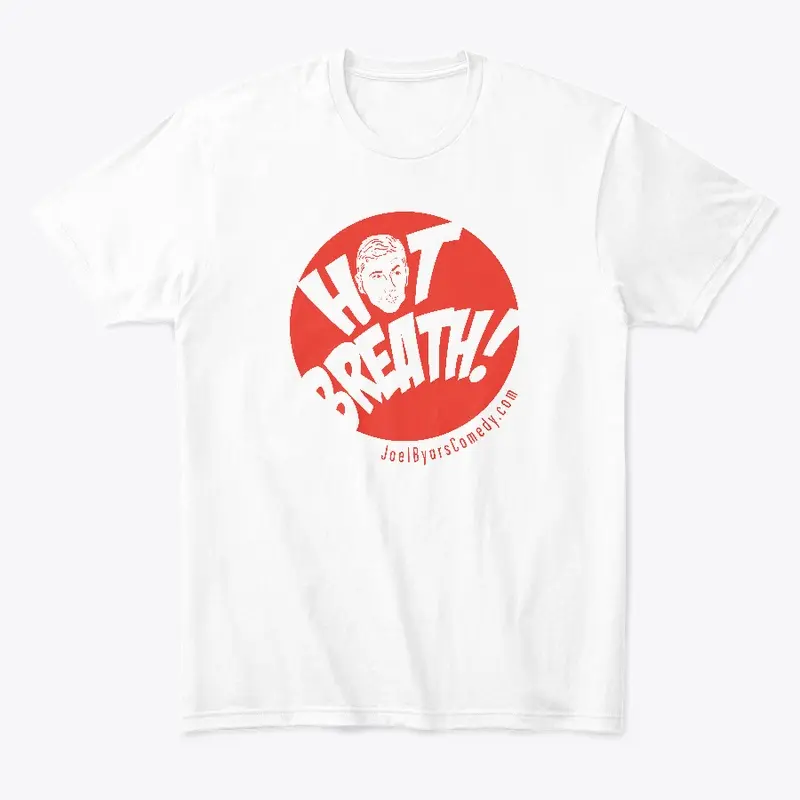 Hot Breath! Essential Comfort Tee